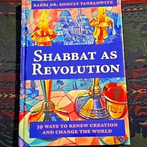 Shabbat As Revolution